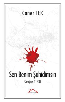 Sen Benim Şahidimsin  Sarajevo, 11.541 - Caner Tek PDF İndir