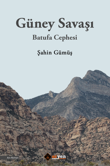 Güney Savaşı - Batufa Cephesi - Şahin Gümüş