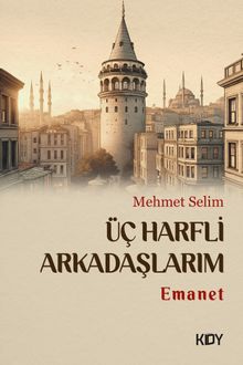 Üç Harfli Arkadaşlarım - Mehmet Selim PDF İndir