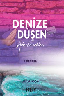 Denize Düşen Ateş Böcekleri - Hülya Koçak PDF İndir