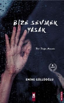 Bize Sevmek Yasak - Emine Güllüoğlu PDF İndir