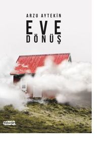 Eve Dönüş - Arzu Aytekin PDF İndir