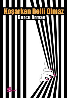 Koşarken Belli Olmaz - Burcu Arman PDF İndir