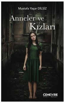 Anneler ve Kızları - Mustafa Yaşar Dilsiz PDF İndir