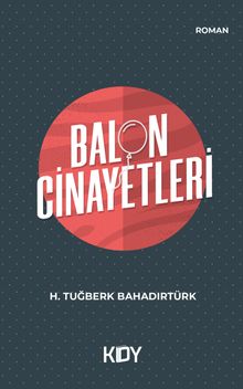 Balon Cinayetleri - Hasan Tuğberk Bahadırtürk PDF İndir