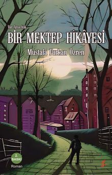 Var Ama Yok Bir Mektep Hikayesi - Mustafa Furkan Özren PDF İndir