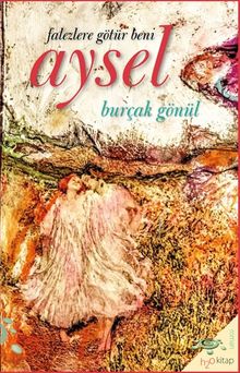 Falezlere Götür Beni Aysel - Burçak Gönül