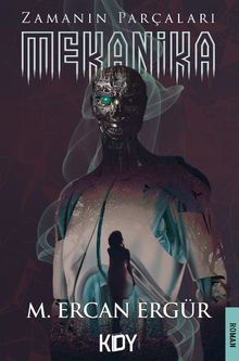 Mekanika: Zamanın Parçaları - Mustafa Ercan Ergür PDF İndir