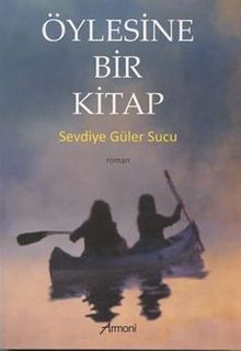 Öylesine Bir Kitap - Sevdiye Güler Sucu PDF İndir