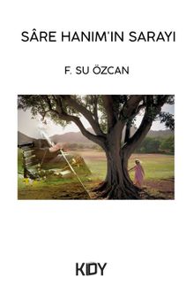 Sare Hanım'ın Sarayı - F.Su Özcan