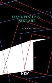 Hayatın Loş Işıkları - Azra Bostancı PDF İndir