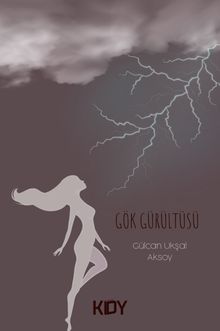 Gök Gürültüsü - Gülcan Ukşal Aksoy PDF İndir