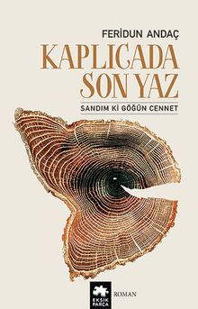 Kaplıcada Son Yaz  Sandım ki Göğün Cennet - Feridun Andaç PDF İndir