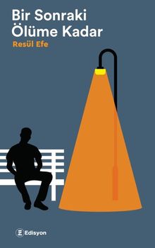 Bir Sonraki Ölüme Kadar - Resül  Efe PDF İndir