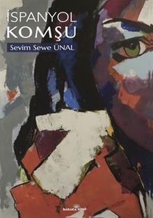 İspanyol Komşu - Sevim Sewe  Ünal PDF İndir