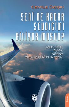 Seni Ne Kadar Sevdiğimi Biliyor musun? - Cemile Özışık PDF İndir