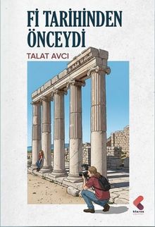 Fi Tarihinden Önceydi - Talat Avcı PDF İndir