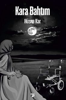 Kara Bahtım - Hüsna Kar