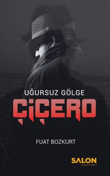 Çiçero  Uğursuz Gölge - Fuat Bozkurt PDF İndir