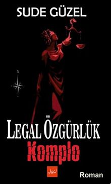 Legal Özgürlük Komplo - Sude Güzel