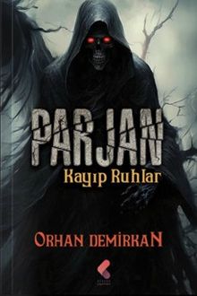 Parjan 1 / Kayıp Ruhlar - Orhan Demirkan PDF İndir