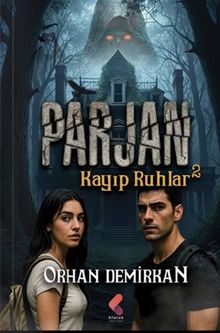 Parjan 2 / Kayıp Ruhlar - Orhan Demirkan PDF İndir