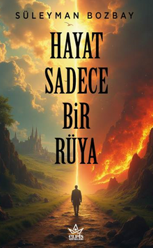 Hayat Sadece Bir Rüya - Süleyman Bozbay PDF İndir