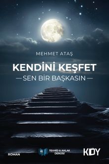 Kendini Keşfet Sen Bir Başkasın - Mehmet Ataş PDF İndir