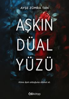 Aşkın Düal Yüzü - Ayşe Zümra Tan PDF İndir
