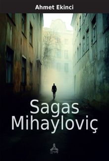 Sagas Mihayloviç - Ahmet Ekinci PDF İndir