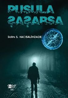 Pusula Şaşarsa - Selim S. Hacısalihzade PDF İndir