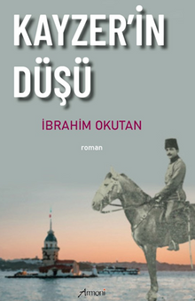 Kayzer'in Düşü - İbrahim  Okutan PDF İndir