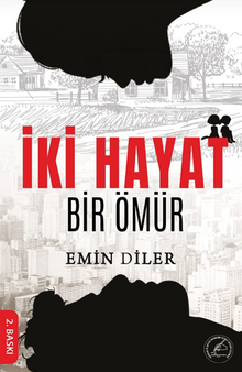 İki Hayat Bir Ömür - Emin Diler