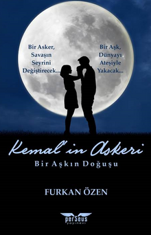 Kemal'in Askeri / Bir Aşkın Doğuşu - Furkan Özen PDF İndir