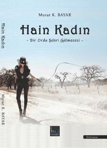 Hain Kadın  Bir Ordu Şehri Gülmecesi - Murat K. Bayar PDF İndir