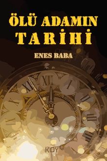 Ölü Adamın Tarihi - Enes Baba PDF İndir