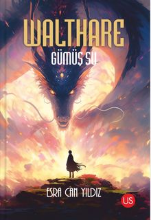 Walthare - Gümüş Su - Esra Can Yıldız PDF İndir
