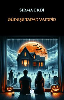 Güneşe Tapan Vampir - Sırma Erdi PDF İndir