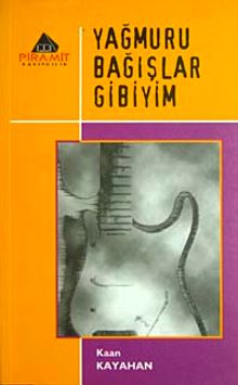 Yağmuru Bağışlar Gibiyim - Kaan Kayahan PDF İndir