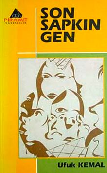 Son Sapkın Gen - Ufuk Kemal
