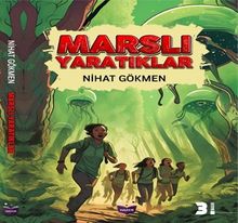 Marslı Yaratıklar - Nihat Gökmen PDF İndir