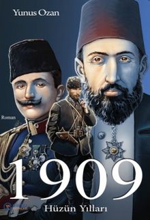 1909 Hüzün Yılları - Yunus Ozan PDF İndir