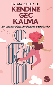 Kendine Geç Kalma - Fatma  Bardakçı PDF İndir