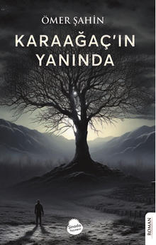 Karaağaç’ın Yanında - Ömer Şahin PDF İndir