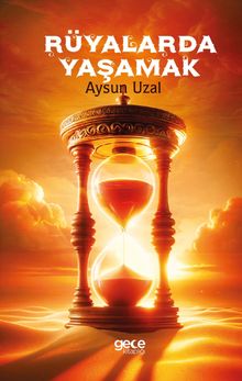 Rüyalarda Yaşamak - Aysun Uzal PDF İndir