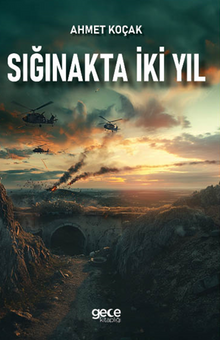 Sığınakta İki Yıl - Ahmet Koçak PDF İndir