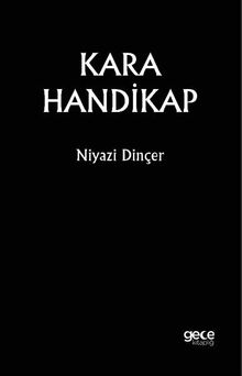 Kara Handikap - Niyazi Dinçer PDF İndir