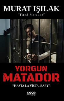 Yorgun Matador - Murat Işılak PDF İndir