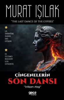 Çingenelerin Son Dansı  İntikam Ateşi - Murat Işılak PDF İndir