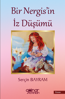 Bir Nergis'in İz Düşümü - Serçin Bayram PDF İndir
